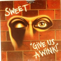 Пластинка Sweet Give Us a Wink!